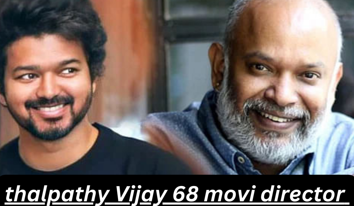 Thalapathy 68 movie Director 2024,Name