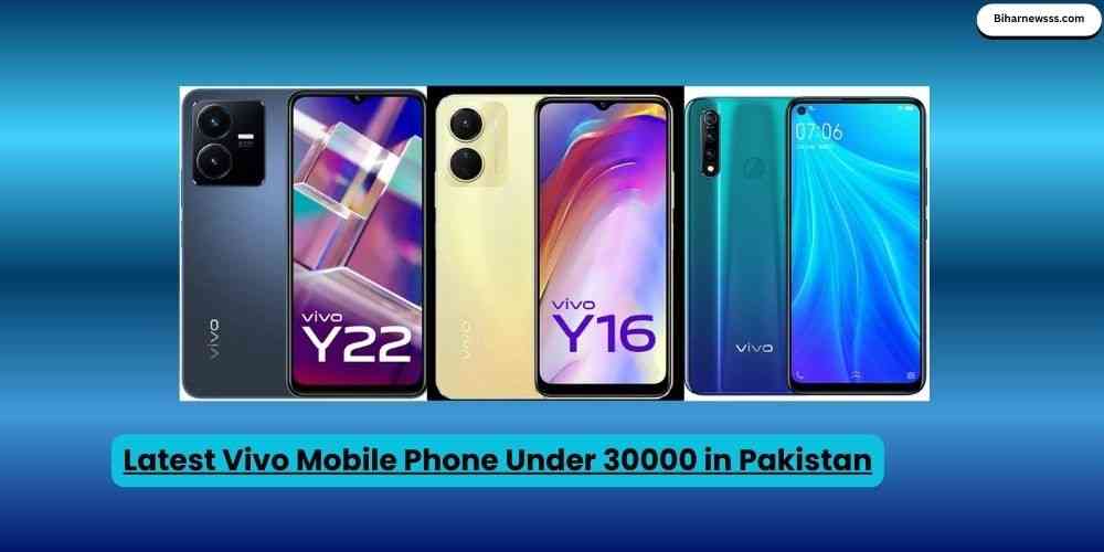 Latest Price List Of Vivo Mobile Under 30000 in Pakistan