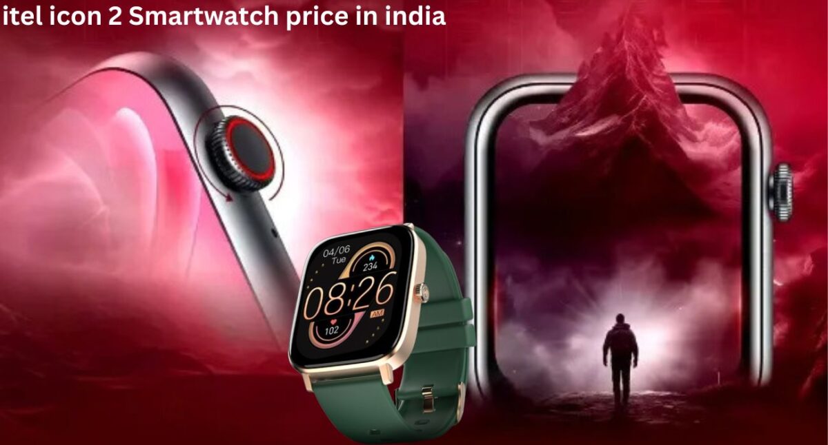 itel icon 2 Smartwatch price in india